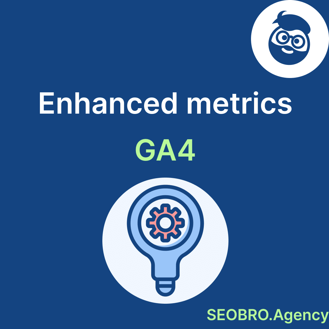 ga4 new and enhanced metrics