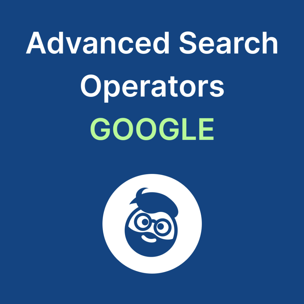 Unlocking the Power of Google Search with Advanced Search Operators ...