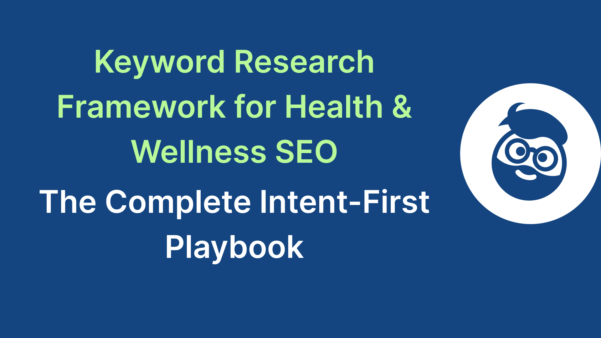 keyword research framework for health and wellness