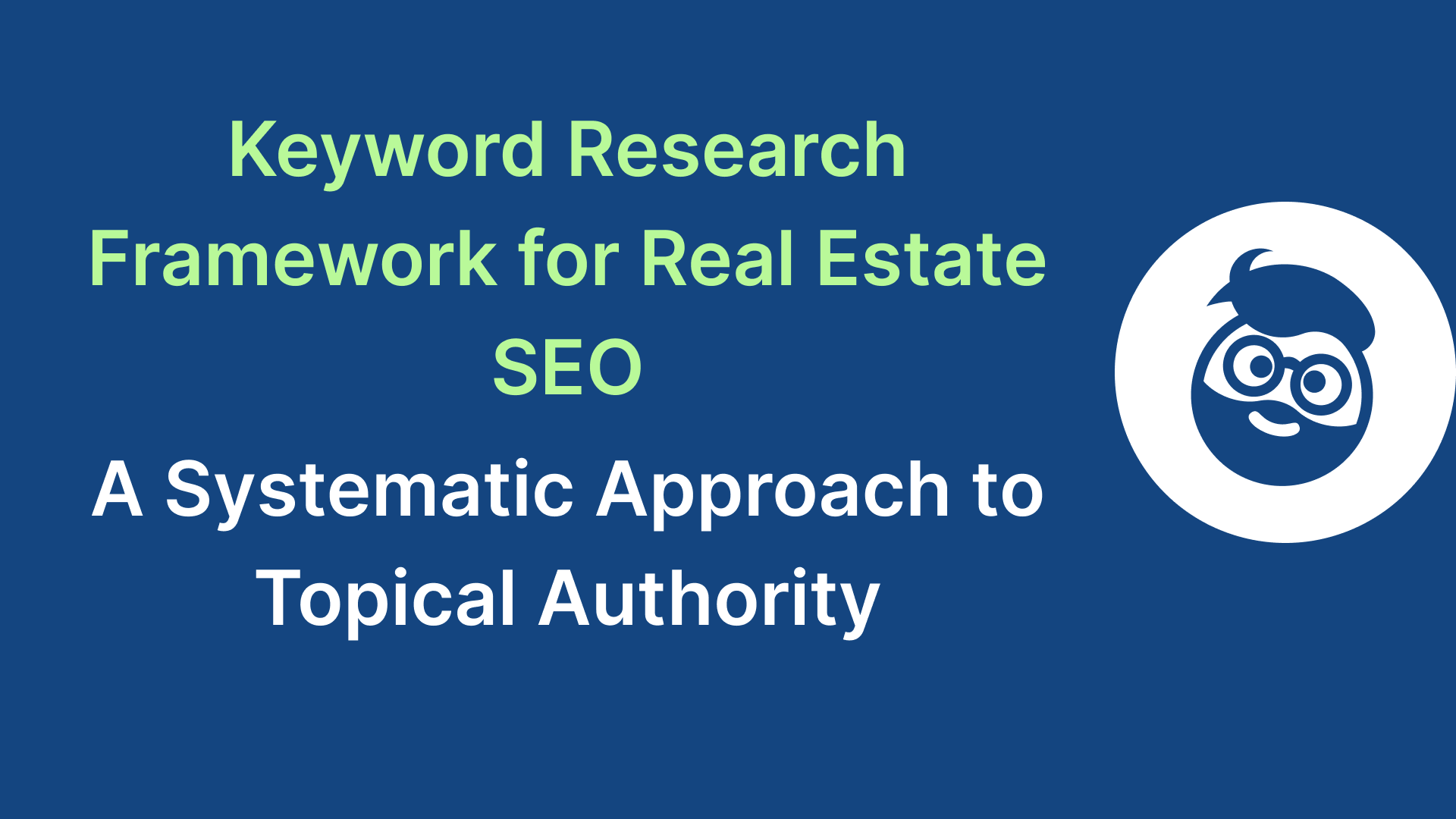 keyword research framework for real estate seo